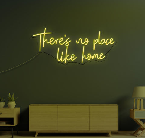 There's No Place Like Home LED Neon Sign