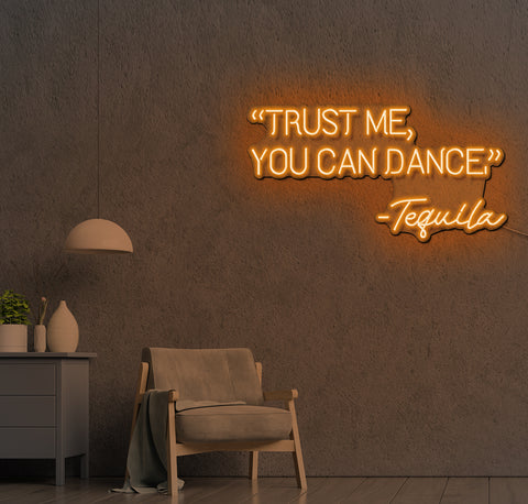 Trust Me You Can Dance LED Neon Sign