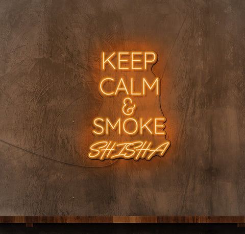 Keep Calm and Smoke Shisha LED Neon Sign