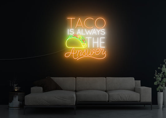 Taco is Always the Answer LED Neon Sign