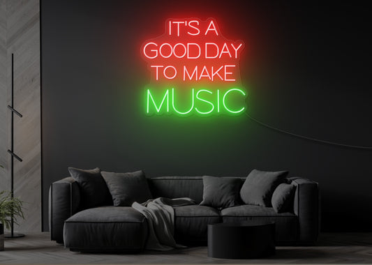 It's a Good Day to Make Music LED Neon Sign